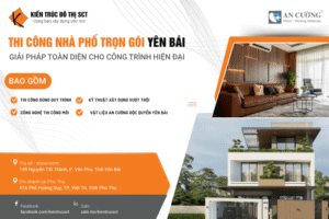 Thi công nhà phố trọn gói Yên Bái – Giải pháp toàn diện cho công trình hiện đại