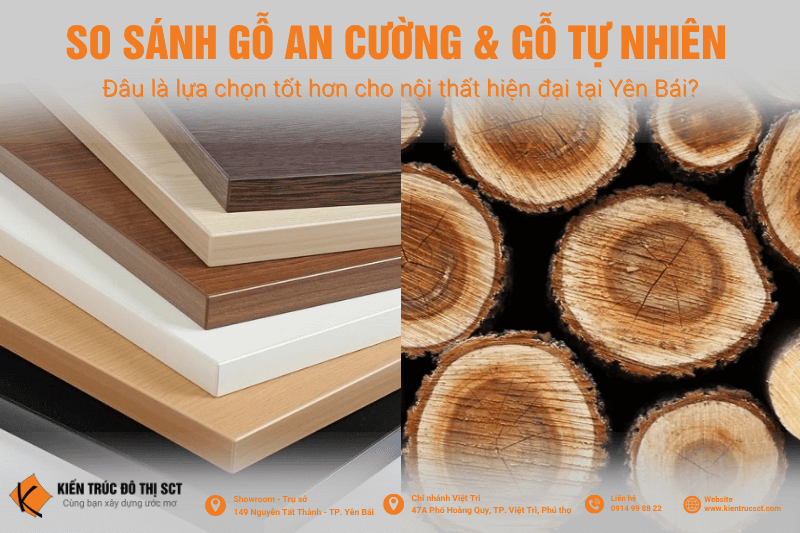 So sánh gỗ An Cường và gỗ tự nhiên – Đâu là lựa chọn tốt hơn cho nội thất hiện đại tại Yên Bái
