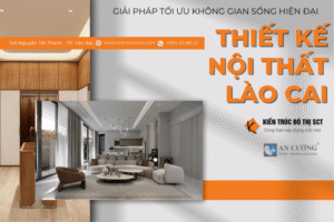 Thiết kế Nội thất Lào Cai – Giải pháp Tối ưu không gian sống hiện đại