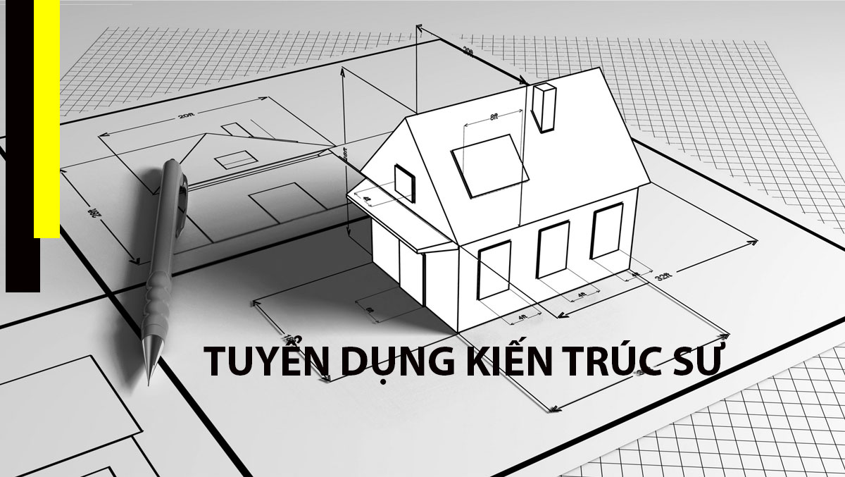 Tuyển dụng kiến trúc sư thiết kế nội thất